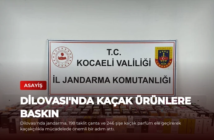 Dilovası’nda Kaçak Ürünlere Baskın