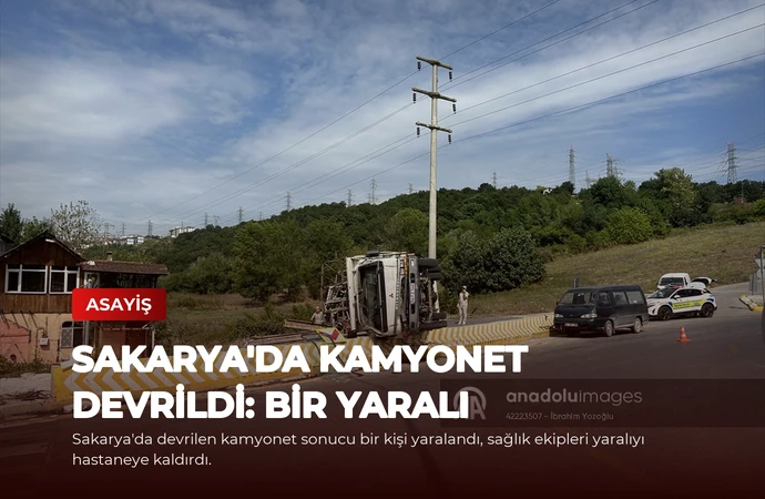 Sakarya’da Kamyonet Devrildi: Bir Yaralı