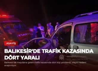 Balıkesir’de Trafik Kazasında Dört Yaralı