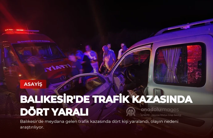 Balıkesir’de Trafik Kazasında Dört Yaralı