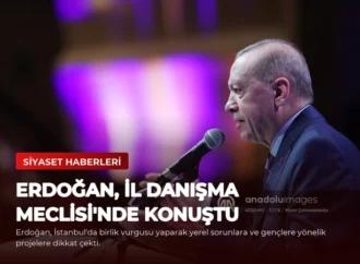 Erdoğan, İl Danışma Meclisi’nde Konuştu