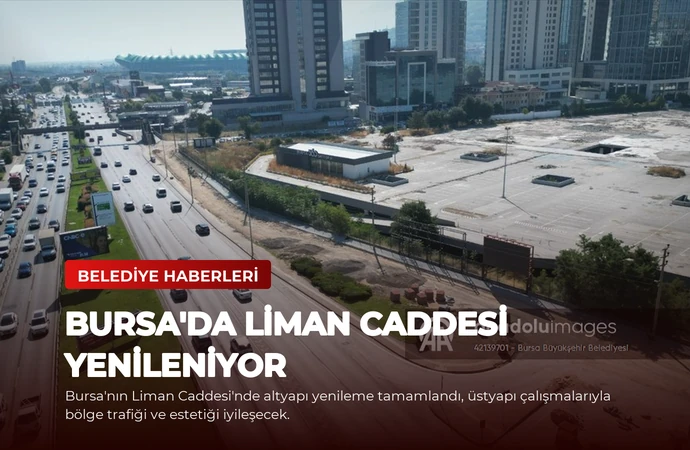 Bursa’da Liman Caddesi Yenileniyor