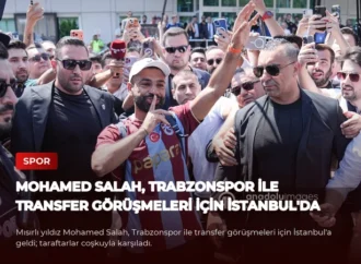 Mohamed Salah, Trabzonspor ile Transfer Görüşmeleri İçin İstanbul’da