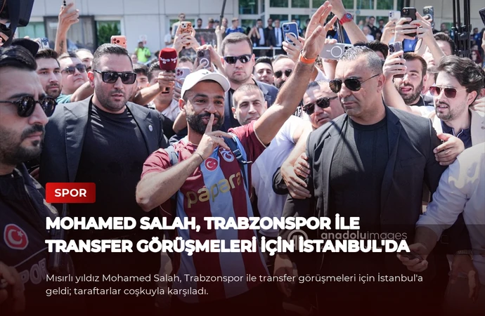 Mohamed Salah, Trabzonspor ile Transfer Görüşmeleri İçin İstanbul’da
