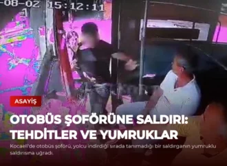 Otobüs Şoförüne Saldırı: Tehditler ve Yumruklar