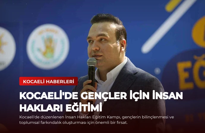 Kocaeli’de Gençler İçin İnsan Hakları Eğitimi