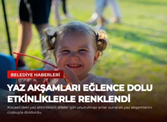 Yaz Akşamları Eğlence Dolu Etkinliklerle Renklendi